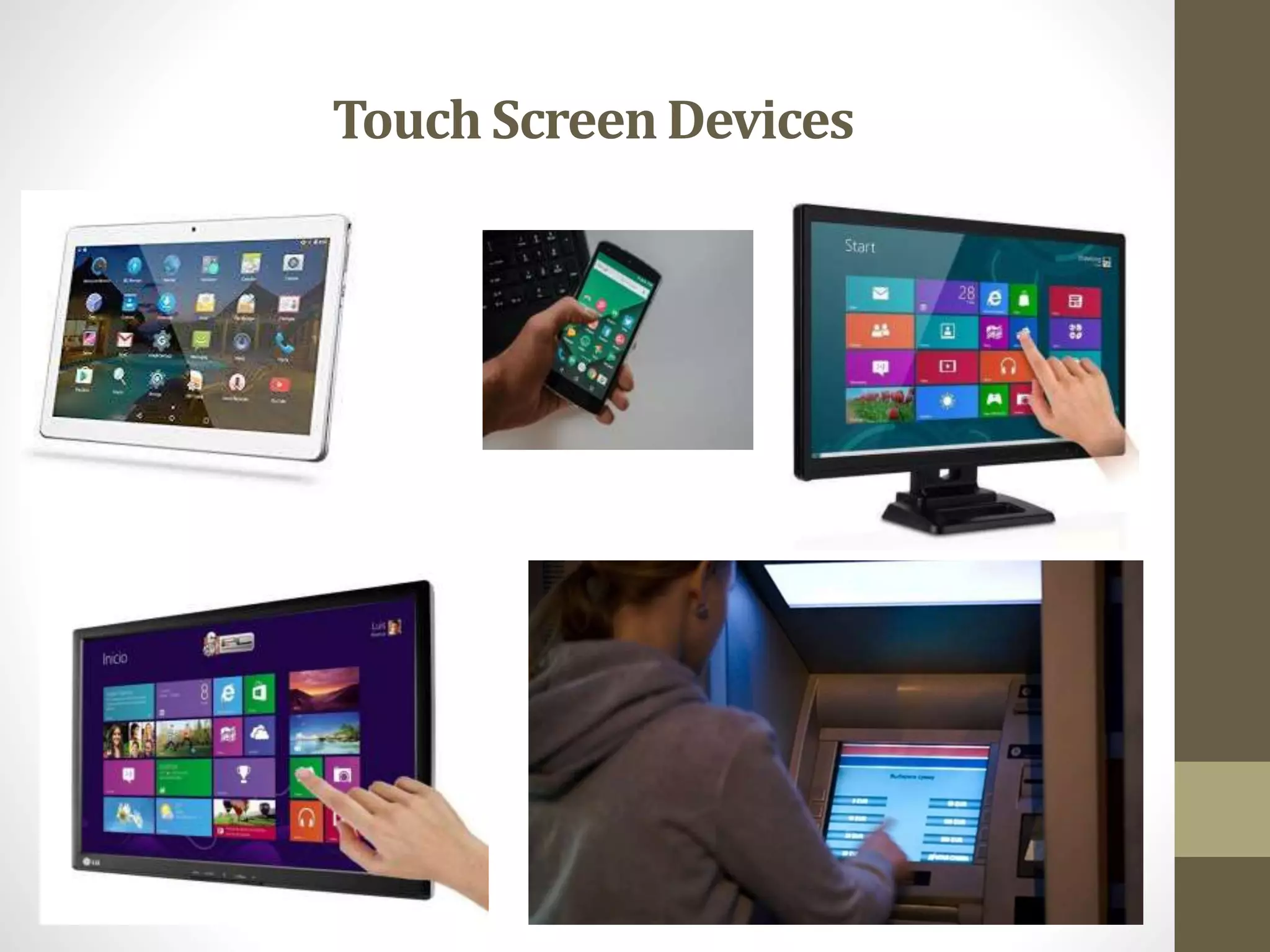 Touch ScreenDevices
 