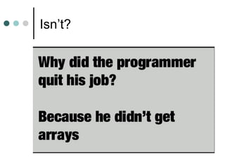 Isn’t?
 