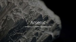 Arsenic
 