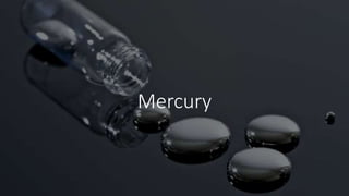 Mercury
 