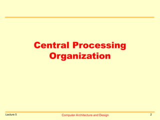 Computer Architecture and Design Lecture Notes By Beenish.ppt