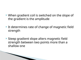 Steep Gradient Example LECTURE 5.pptx.spatial encodingspatialencodings | PPTX
