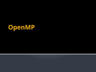 Parallel Computing - openMP -- Lecture 5 | PPTX