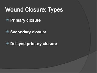 Delayed Skin Closure Lecture 5.ppt wound mangment how to deel with wound | PPT