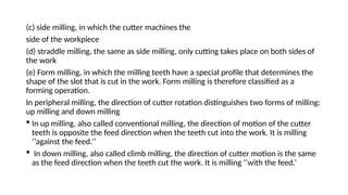 Milling Notes Comprehensive Workshop on Milling Operations and Milling Machines | PPTX