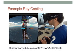 Example Ray Casting
• https://www.youtube.com/watch?v=W1ZUBTPCL3E
 