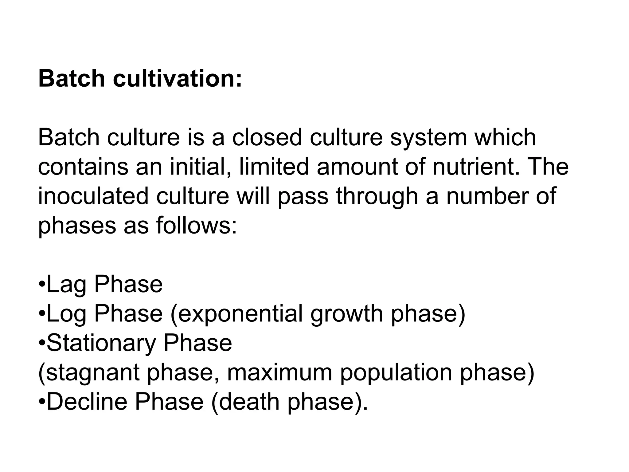 Log Phase (exponential growth phase)