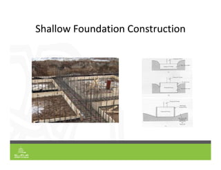 Shallow Foundation Construction
 