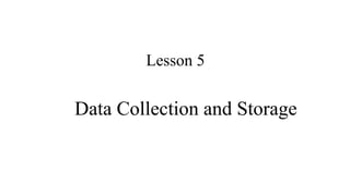 Lecture 5- Data Collection and Storage.pptx