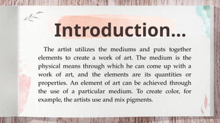 LECTURE 5 - ELEMENTS OF ART.pptx GRADE11 | PPTX