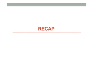 RECAP
 