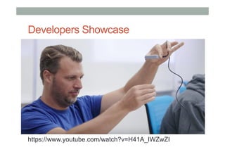 Developers Showcase
https://www.youtube.com/watch?v=H41A_IWZwZI
 