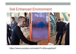 Soli Enhanced Environment
https://www.youtube.com/watch?v=jNxvugxAoaY
 