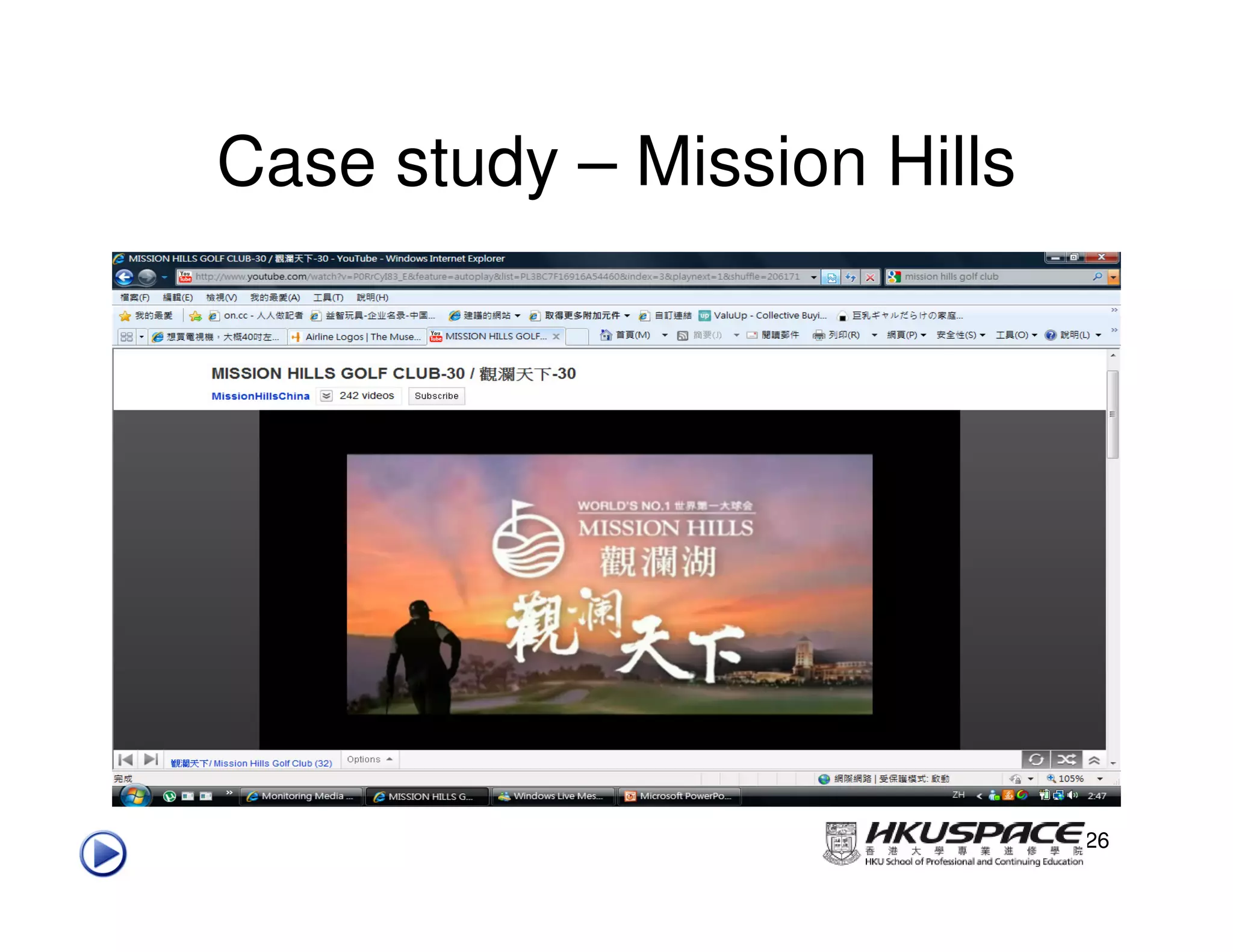 Case study – Mission Hills




                             26
 