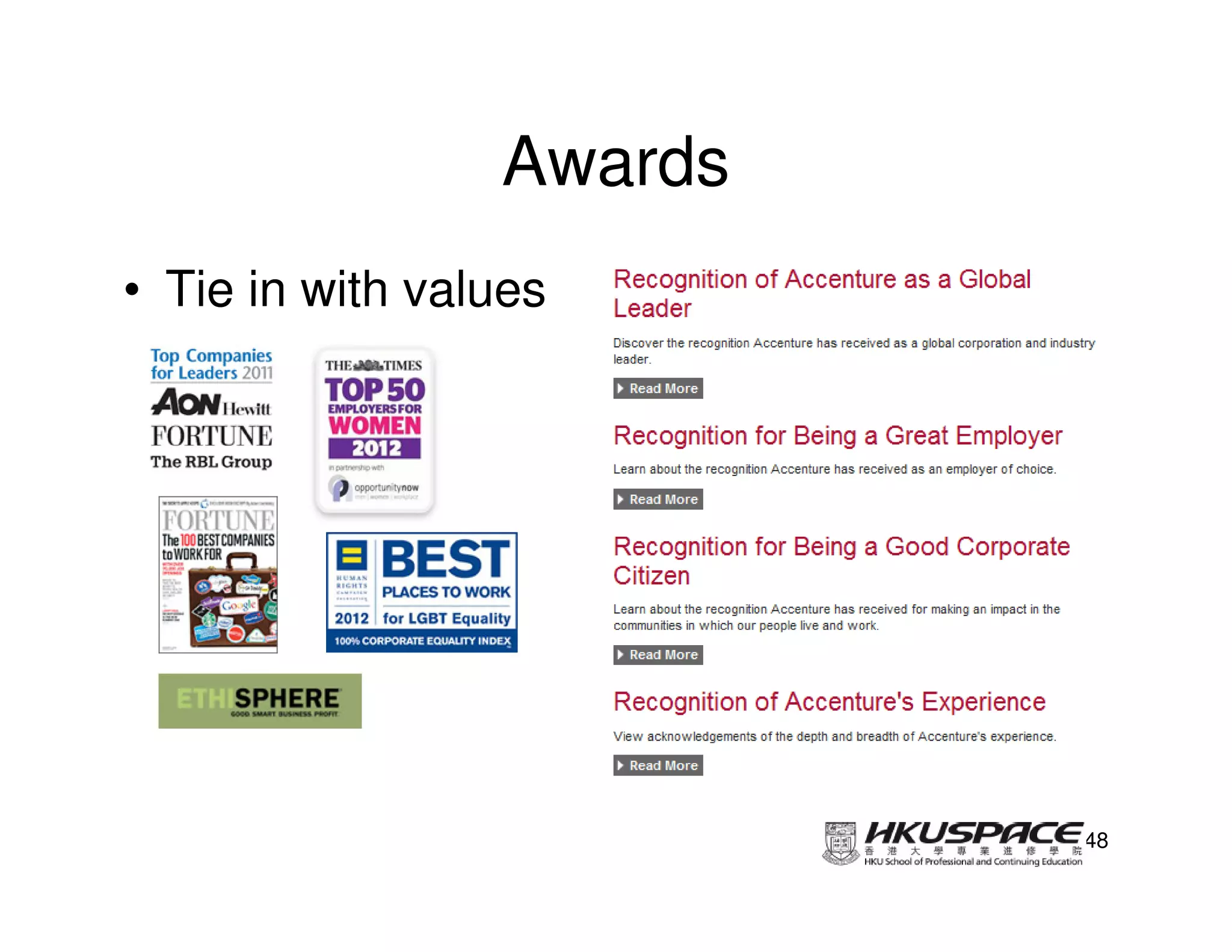Awards
• Tie in with values




                          48
 