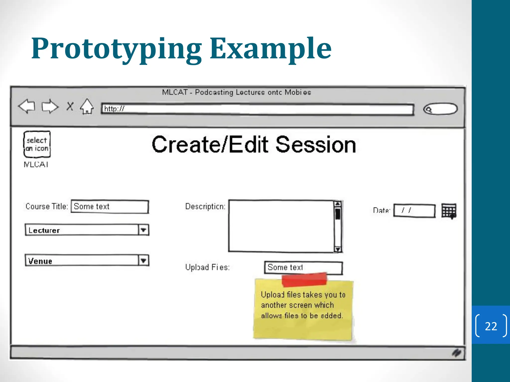 Prototyping Example
22
 