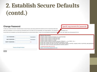 2. Establish Secure Defaults
(contd.)
 