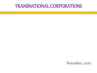TRANSNATIONAL CORPORATIONS
November, 2020
 