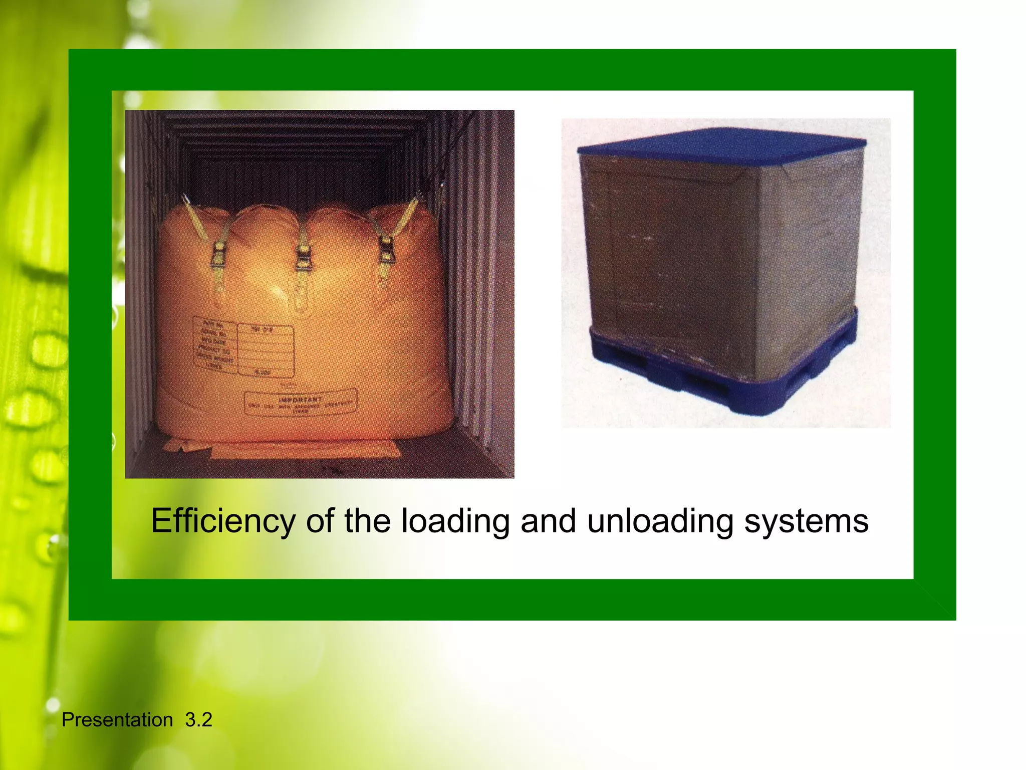 Presentation 3.2
Efficiency of the loading and unloading systems
 