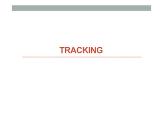 TRACKING
 