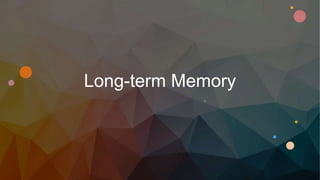 Long-term Memory
 