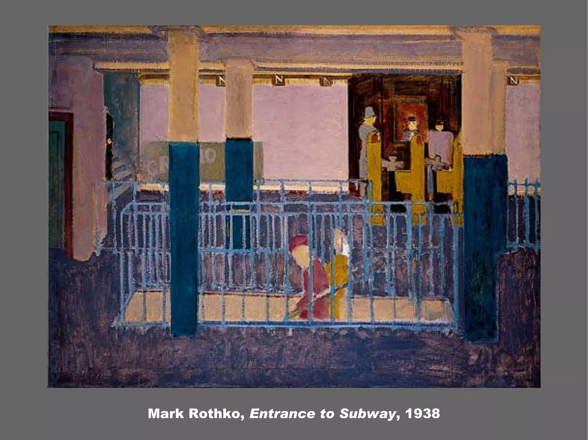 Mark Rothko, Entrance to Subway , 1938
