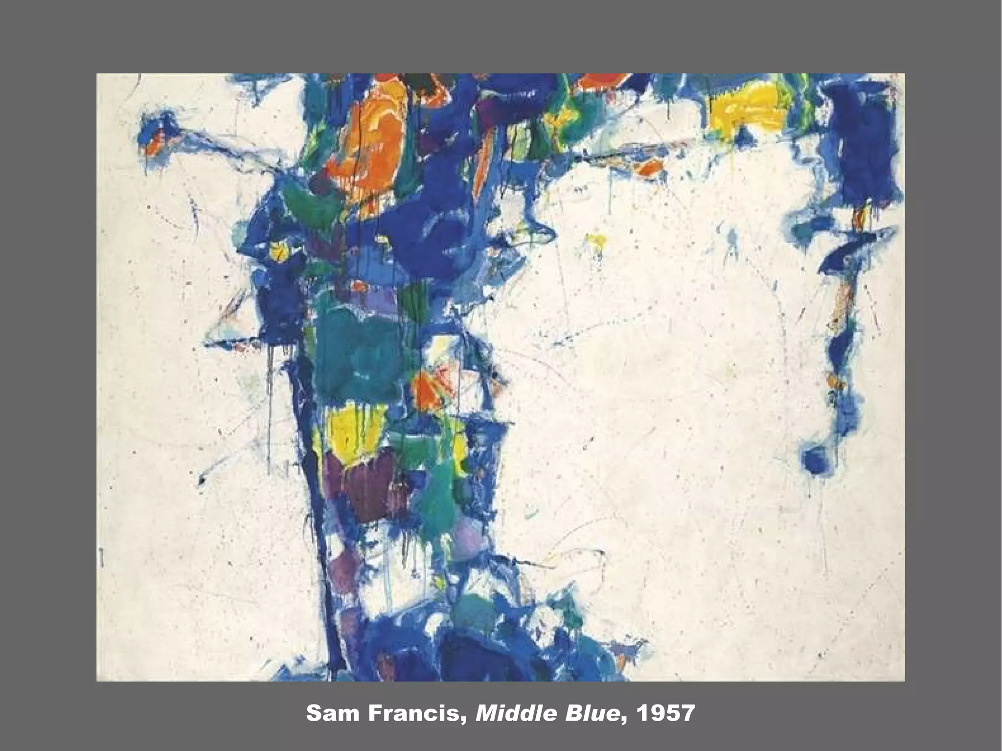 Sam Francis, Middle Blue , 1957