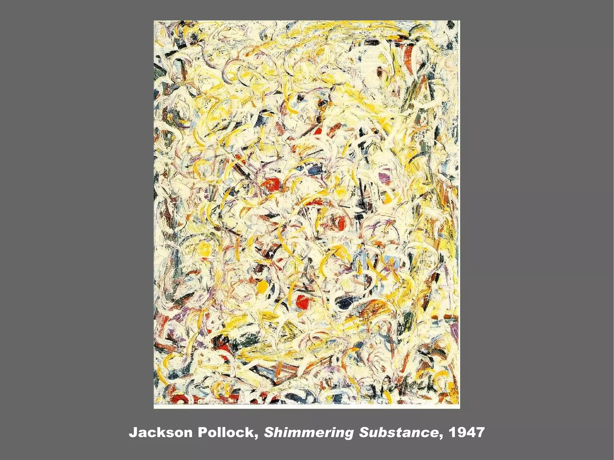Jackson Pollock, Shimmering Substance , 1947