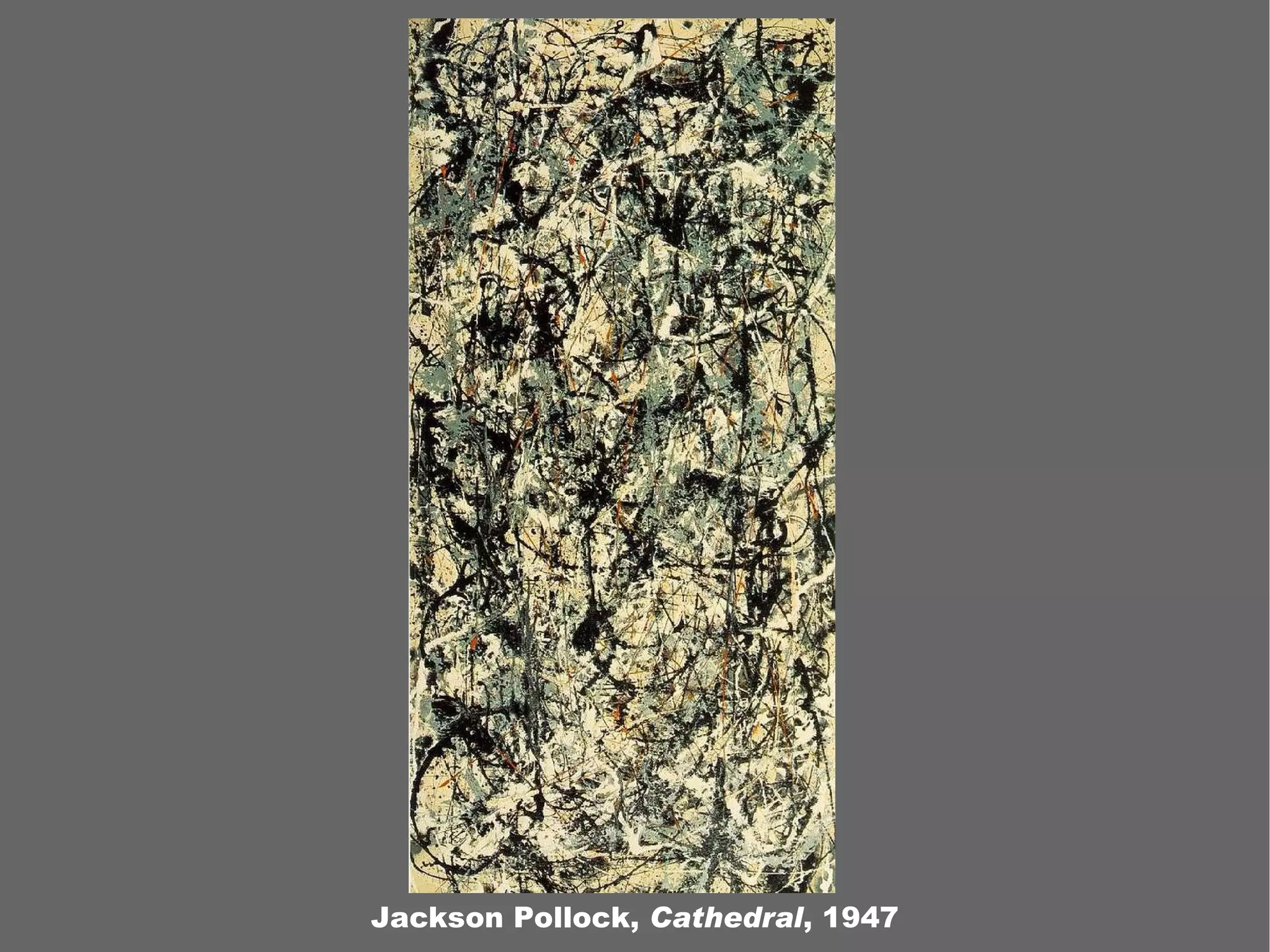 Jackson Pollock, Cathedral , 1947