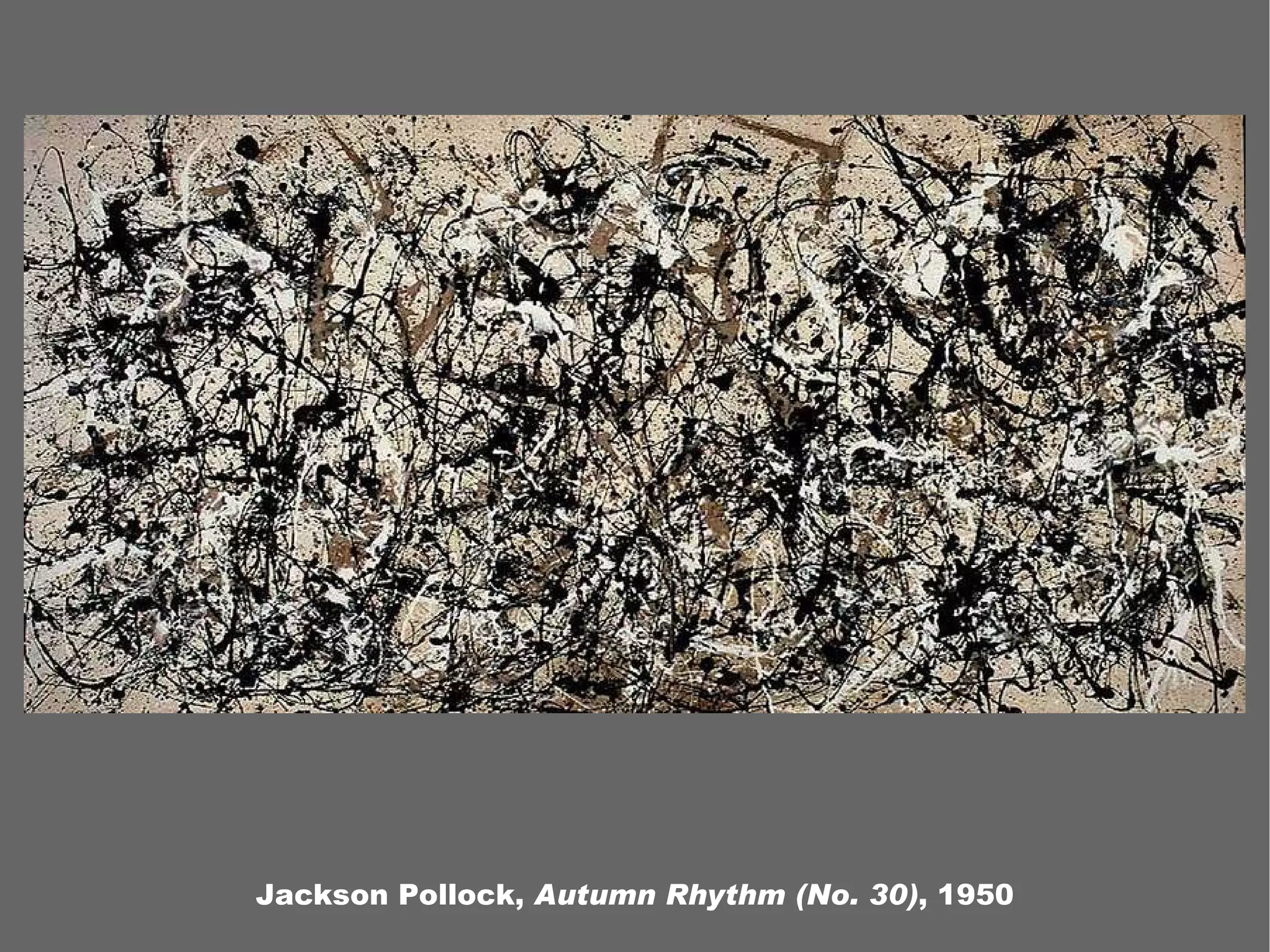 Jackson Pollock, Autumn Rhythm (No. 30) , 1950