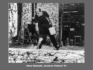Hans Namuth,  Jackson Pollock '51 