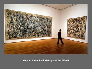 View of Pollock's Paintings at the MOMA 
