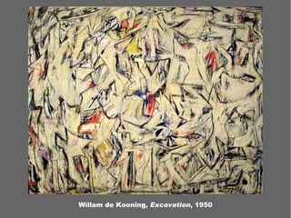 Willam de Kooning,  Excavation , 1950 