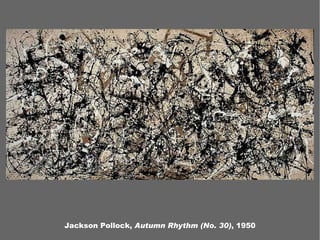 Jackson Pollock,  Autumn Rhythm (No. 30) , 1950 