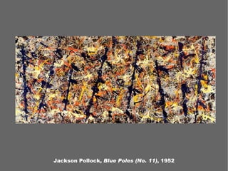Jackson Pollock,  Blue Poles (No. 11) , 1952 