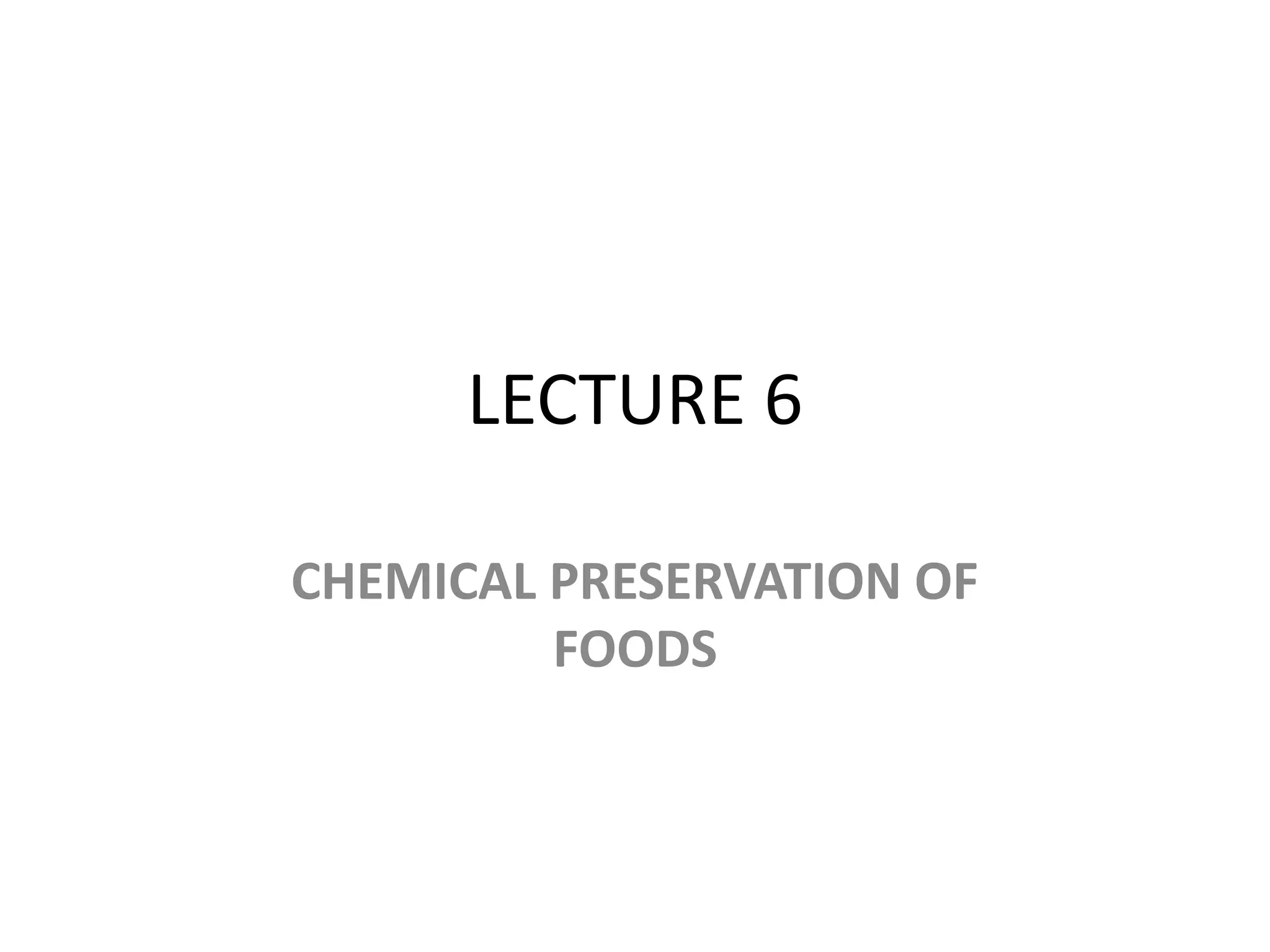 Lecture 5 chemical preservation of food PPT