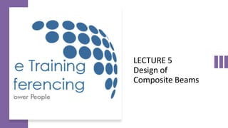 Lecture 5 (Day 2) Composite Beam Design.pdf