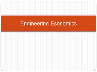 Engineering Economics
 