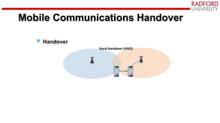 Mobile Communications
Handover
Mobile Communications Handover
 