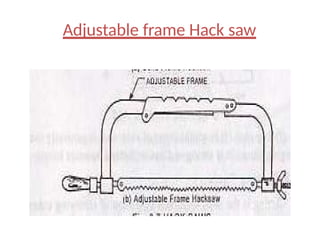 Adjustable frame Hack saw
 
