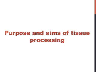 Lecture (5) processing of tissue in histopathology laboratory | PPTX