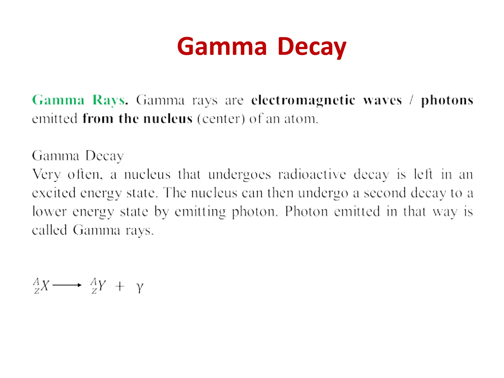 Gamma Decay
 
