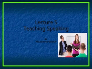 Effective Strategies for Teaching Speaking Skills in Language Education ...