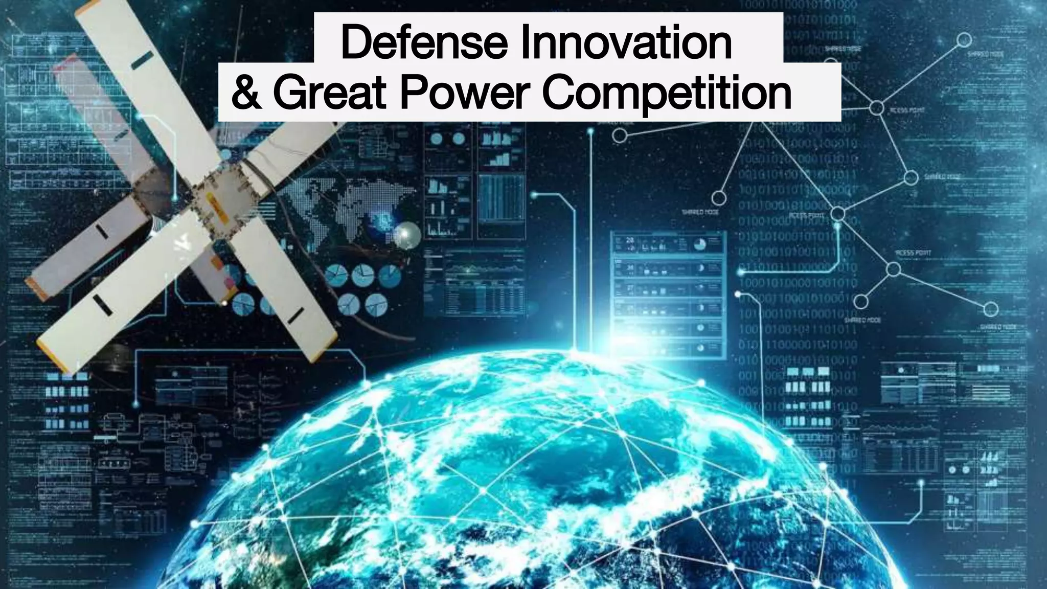 Defense Innovation
& Great Power Competition x
 