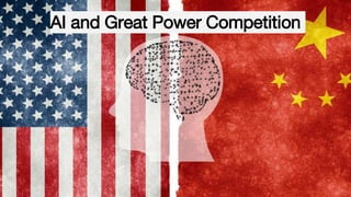 AI and Great Power Competition
 