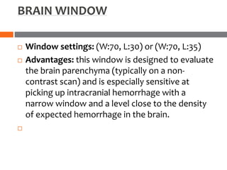 UNDERSTANDING CT SCAN windowing | PPTX