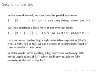 Second number two

  In the second second, we now have the partial expression
  1 : ( 2 : . . . ) {− can ’ t s e e a n y t...