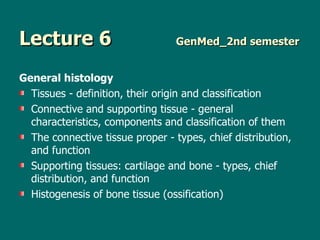 Lecture 6     GenMed_2nd semester ,[object Object],[object Object],[object Object],[object Object],[object Object],[object Object]