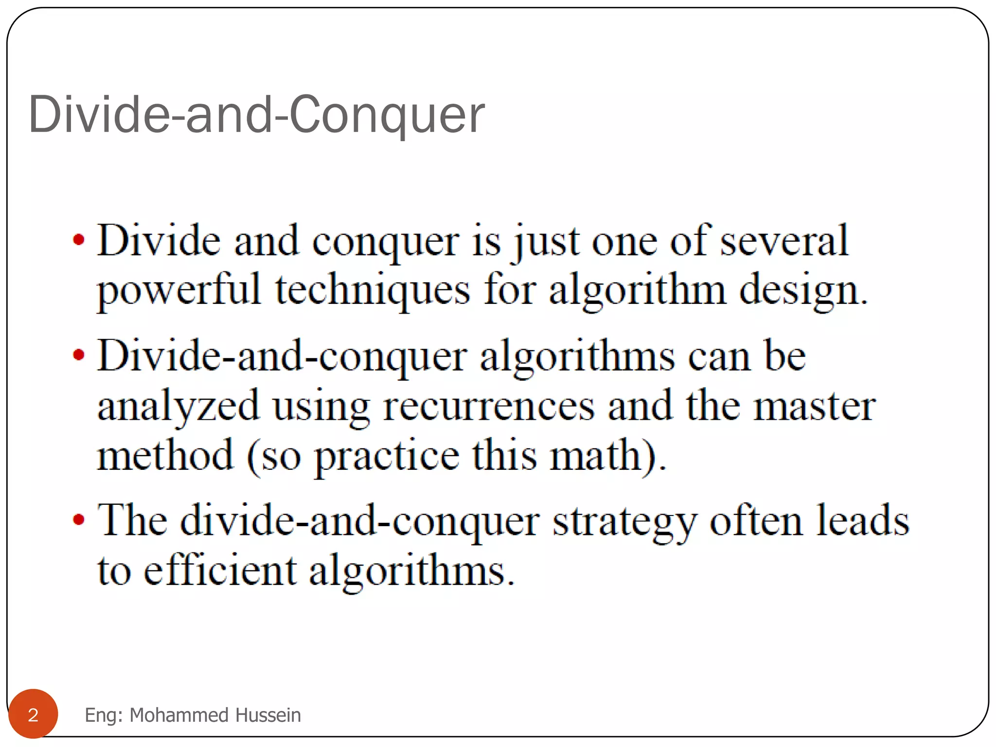Divide-and-Conquer
2 Eng: Mohammed Hussein
 