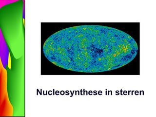 Nucleosynthese in sterren

 